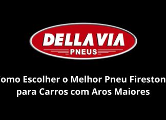 Como Escolher o Melhor Pneu Firestone para Carros com Aros Maiores