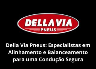 Della Via Pneus Especialistas em Alinhamento e Balanceamento para uma Condução Segura