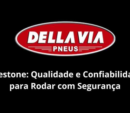 Firestone: Qualidade e Confiabilidade para Rodar com Segurança Firestone Qualidade e Confiabilidade para Rodar com Segurança
