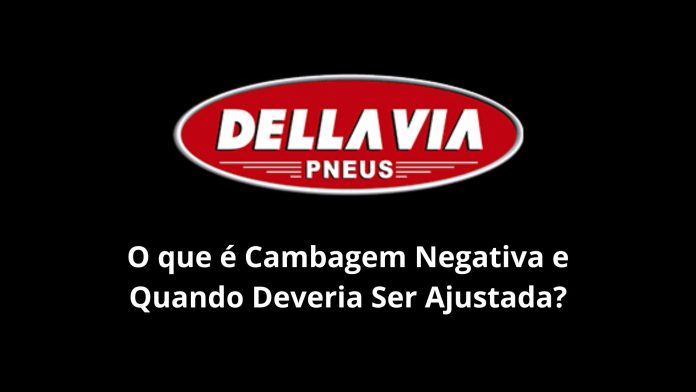 O que é Cambagem Negativa e Quando Deveria Ser Ajustada