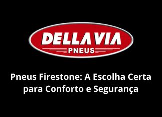 Pneus Firestone: A Escolha Certa para Conforto e Segurança Pneus Firestone A Escolha Certa para Conforto e Segurança