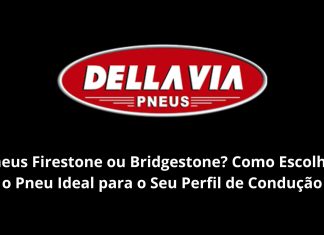 Pneus Firestone ou Bridgestone? Como Escolher o Pneu Ideal para o Seu Perfil de Condução Pneus Firestone ou Bridgestone Como Escolher o Pneu Ideal para o Seu Perfil de Condução