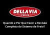 Quando e Por Que Fazer a Revisão Completa do Sistema de Freio? Quando e Por Que Fazer a Revisão Completa do Sistema de Freio