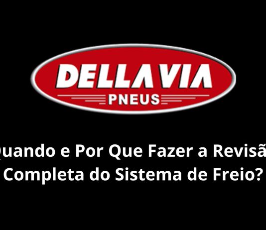 Quando e Por Que Fazer a Revisão Completa do Sistema de Freio? Quando e Por Que Fazer a Revisão Completa do Sistema de Freio