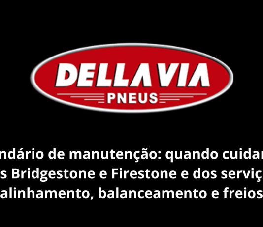 Calendário de manutenção: quando cuidar dos pneus Bridgestone e Firestone e dos serviços de alinhamento, balanceamento e freios calendário de manutenção bridgestone e firestone